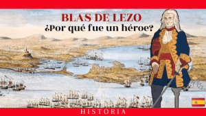 Blas de Lezo - ¿Por qué fue un héroe?