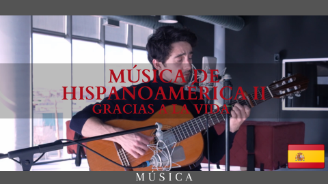 Música Hispanoamericana - Gracias a la vida