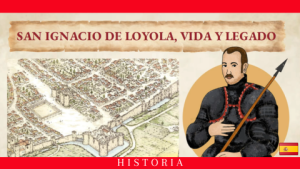 Vida y Legado de San Ignacio de Loyola
