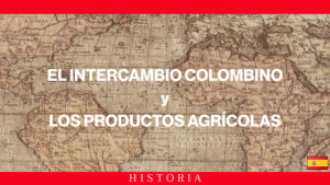 Portada intercambio colombino y productos agrícolas
